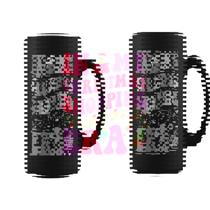 In My Christmas Shopping Era Cute Xmas Merry Christmas Women Coffee Mug