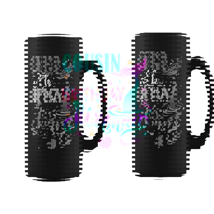 Cousin Of The Birthday Mermaid Family Matching Party Squad Coffee Mug