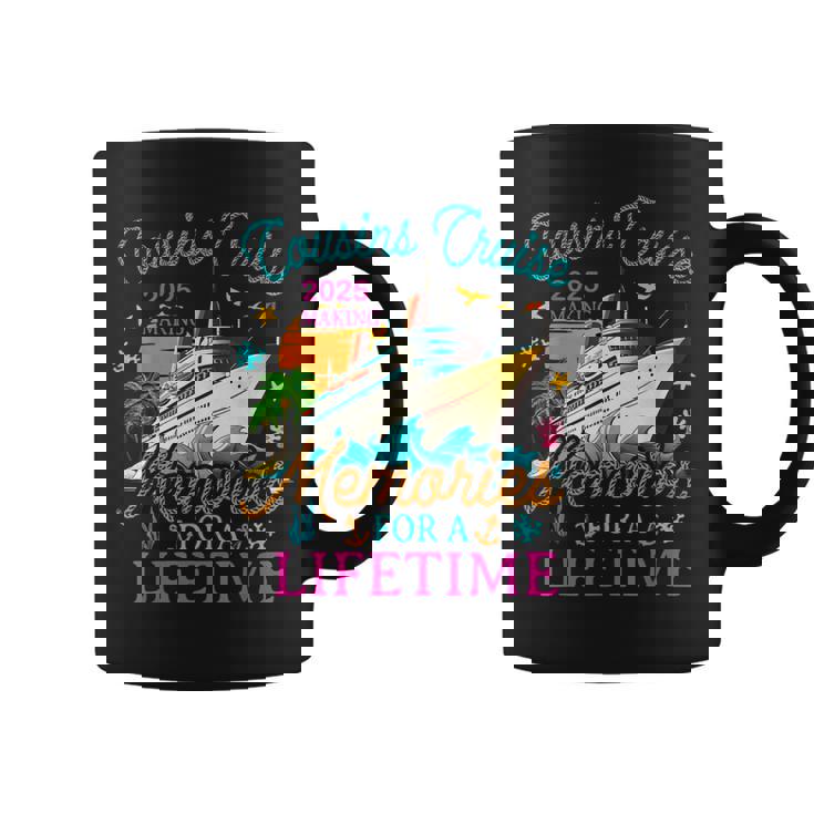 Cousin Cruise 2025 Making Memories For A Lifetime Matching Coffee Mug