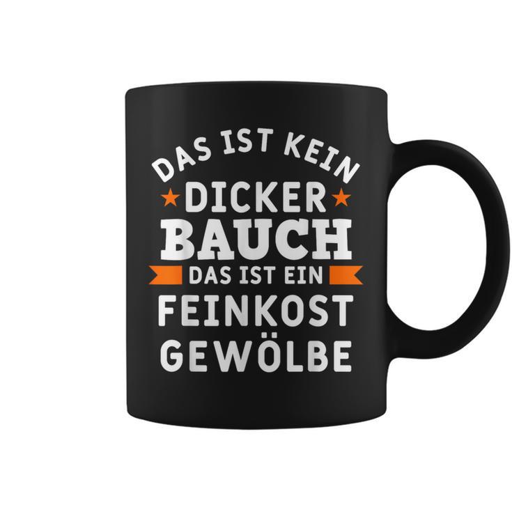 Das Ist Nein Dicker Bauch Das Ist Ein Feinkost Arched S Tassen