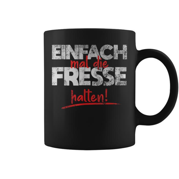 Einfach Mal Die Fresse Halten Simply Mal Die Fresse Halten Tassen