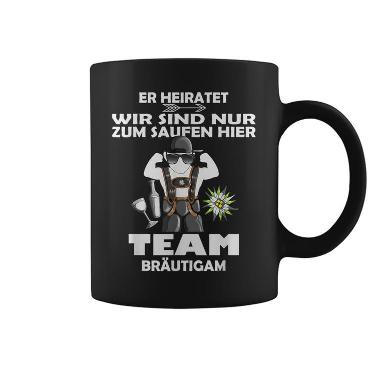 Er Meiratet Wir Sind Nur Zum Saufen Hier Team Groom S Tassen