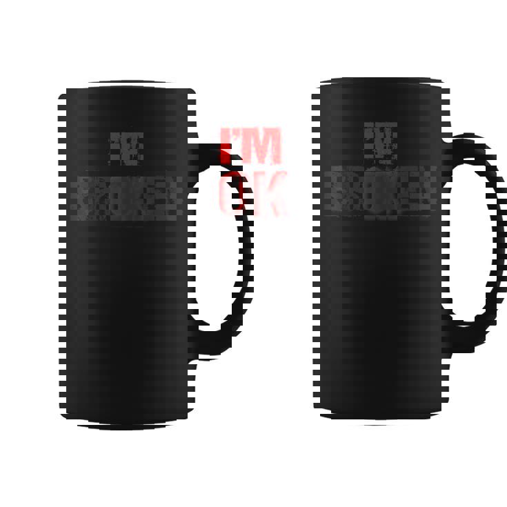 Estoy Bien Estoy Roto Im Ok Im Broken Conciencia De Salud Mental Taza de café