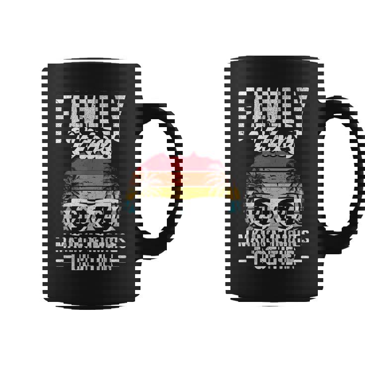 Family Vibes 2024 Making Memories Together Family Vacation Coffee Mug