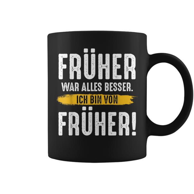 Früher War Alles Besser Ich Binon Früher Rentner Tassen