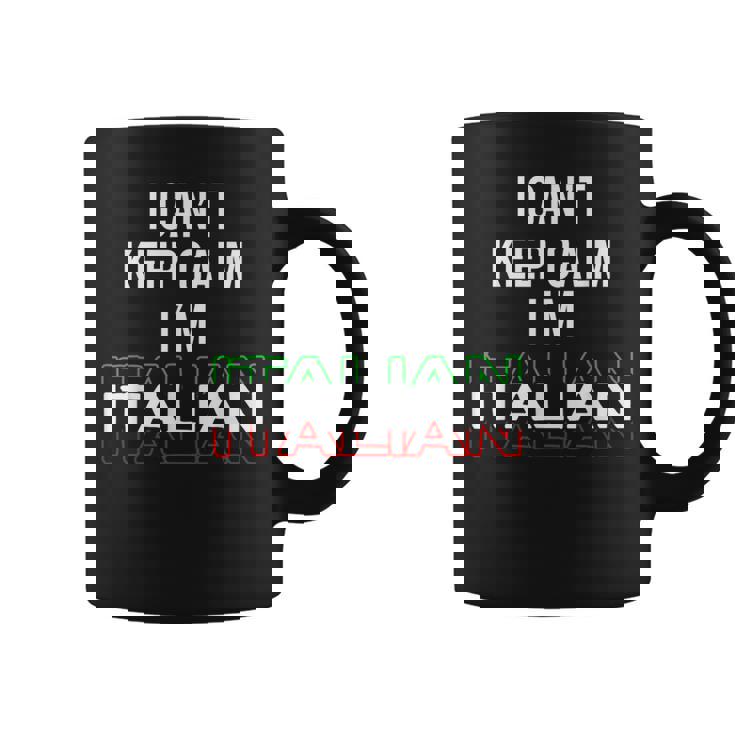 I Can't Keep Calm I'm Italian Bandera De Italia Taza de café