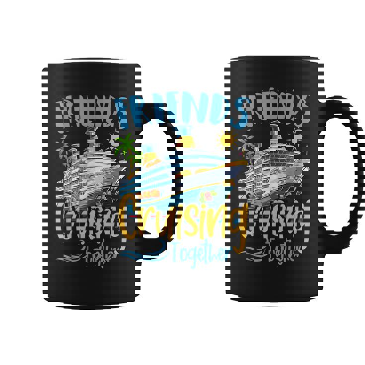 Cruising Squad 2024 Friend Cruising Together Ship Trip Coffee Mug