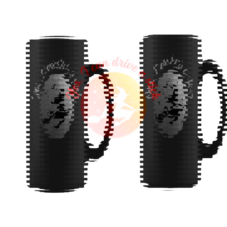 Halloween Witch Yes I Can Drive A Stick Shift Coffee Mug