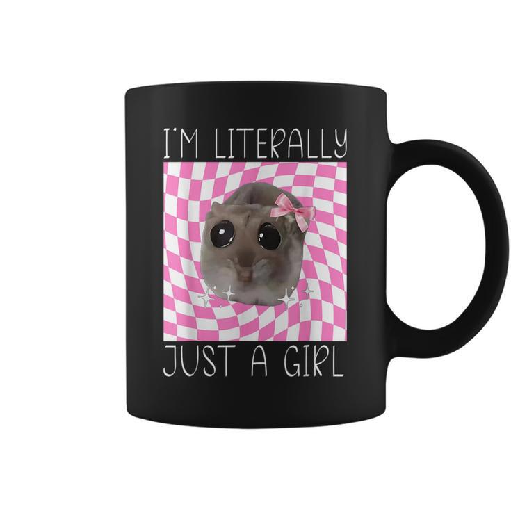 I'm Literally Just A Girl Sad Hamster Meme Coffee Mug I'm Literally Just A Girl Sad Hamster Meme Coffee Mug