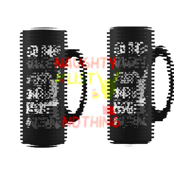 I'm On The Naughty List And I Regret Nothing Christmas Coffee Mug