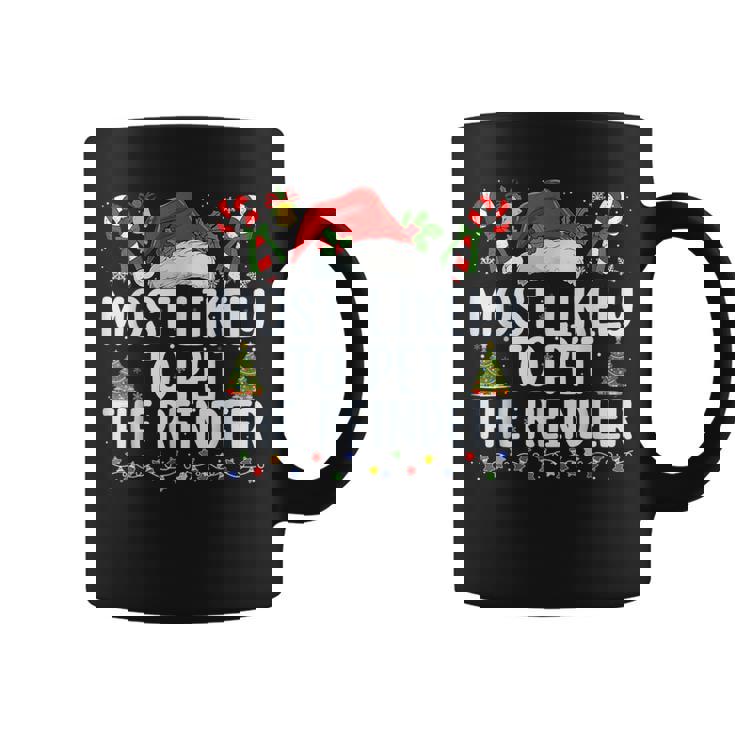 Likely To Pet The Reindeer Squad Family Joke Christmas Coffee Mug