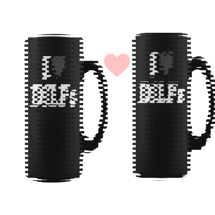 I Love Dilfs I Heart Dilfs Taza de café