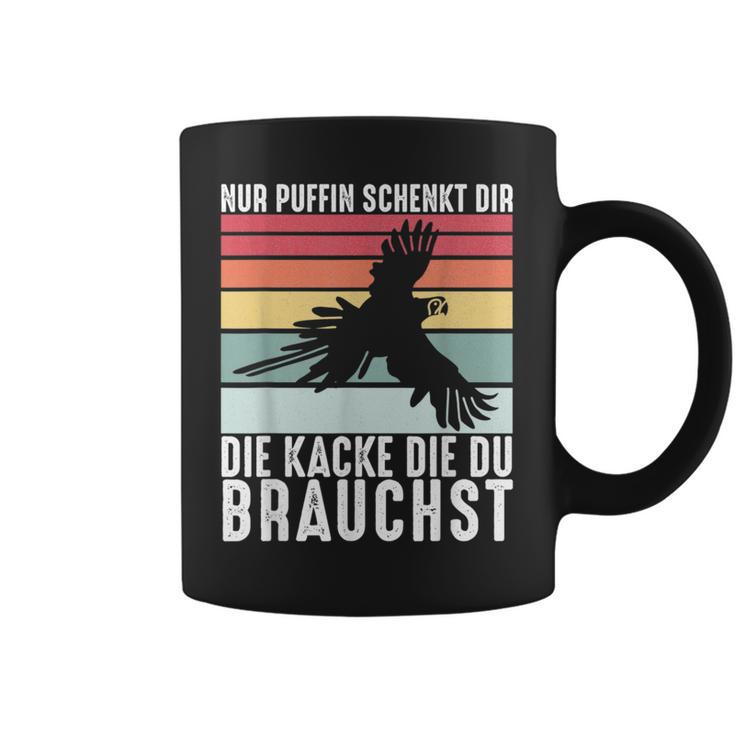 Nur Puffin Schenkt Dir Die Du Brauchst Tassen