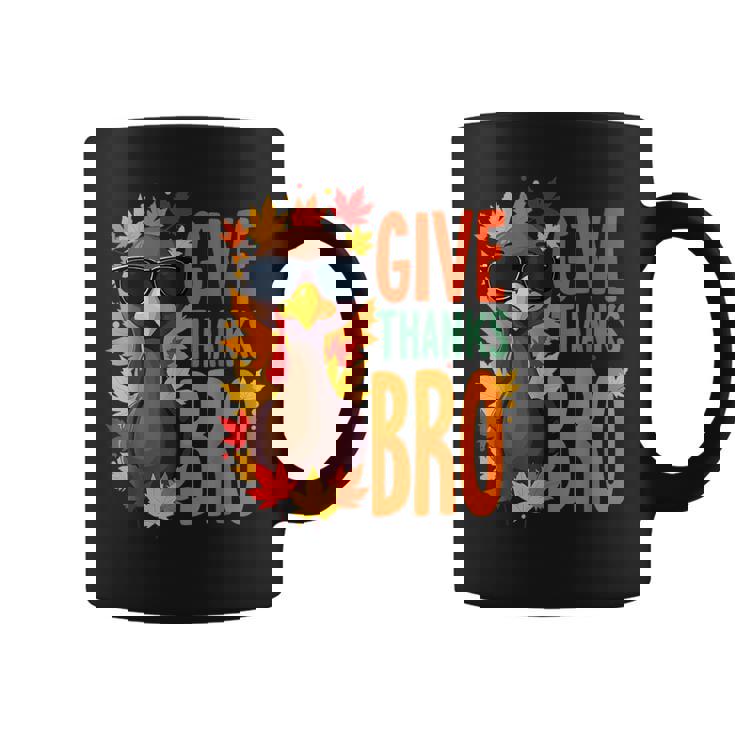 Give Thanks Bro Cute Turkey Toddler Thankful Thanksgiving Graphic Print Coffee Mug