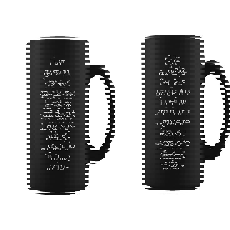 I Am Grateful For The People Who Loved Me And Didn't Ignore Graphic Print Coffee Mug