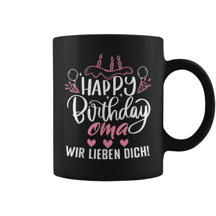 Happy Birthday Grandma Wir Liebe Dich Omis Birthday S Tassen