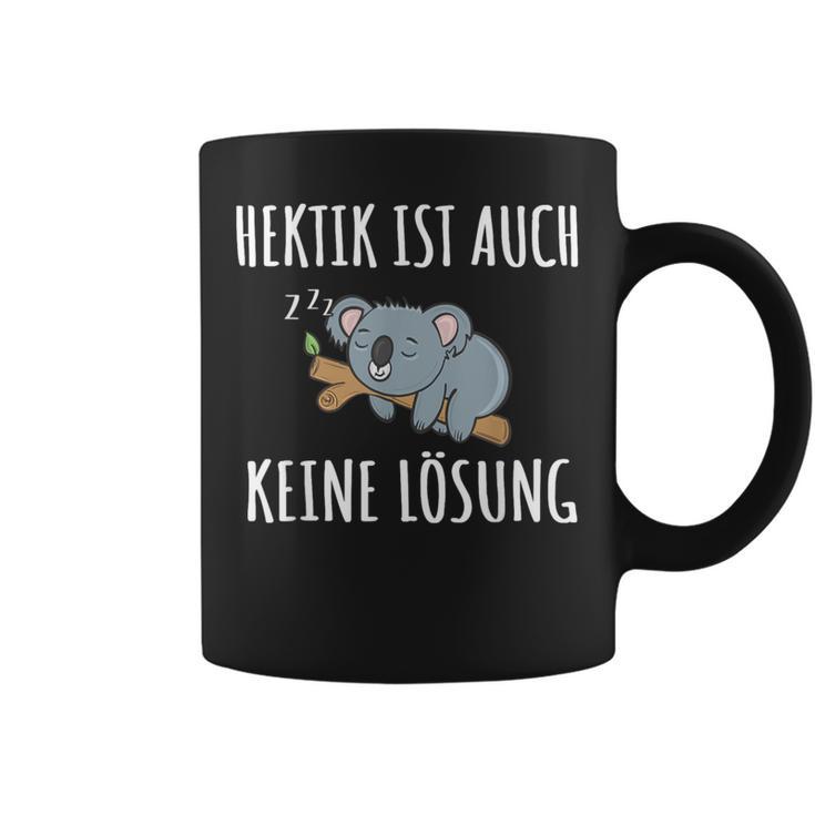 Hektik Ist Auch Keine Lös Hektik Ist Auch Keine Lösheit Tassen