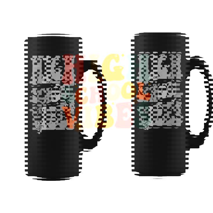 High School Vibes High School Team Retro 1St Day Of School Coffee Mug