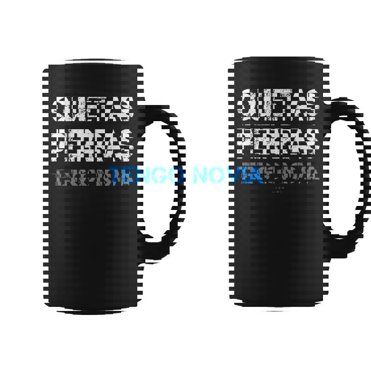 Hombre Divertida Quietas Perras Tengo Novia Taza de café