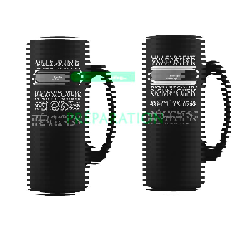 Homme Humour Connerie Suivante En Cours Préparation Tasse