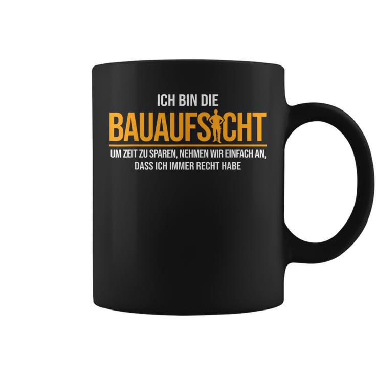 Ich Bin Die Bauaufsicht Hausbau Tassen