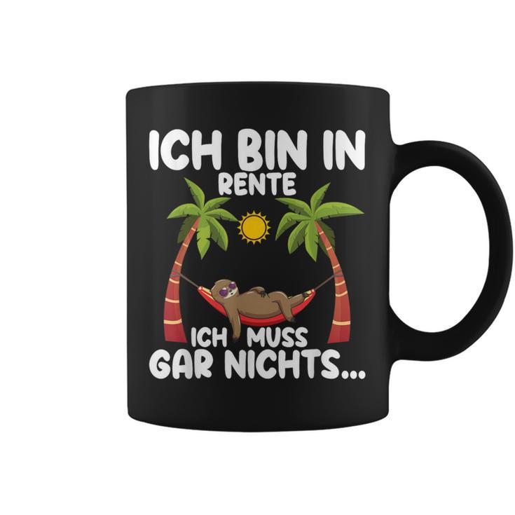 Ich Bin In Rente Ich Muss Gar Nichts Rentner Sloth Tassen