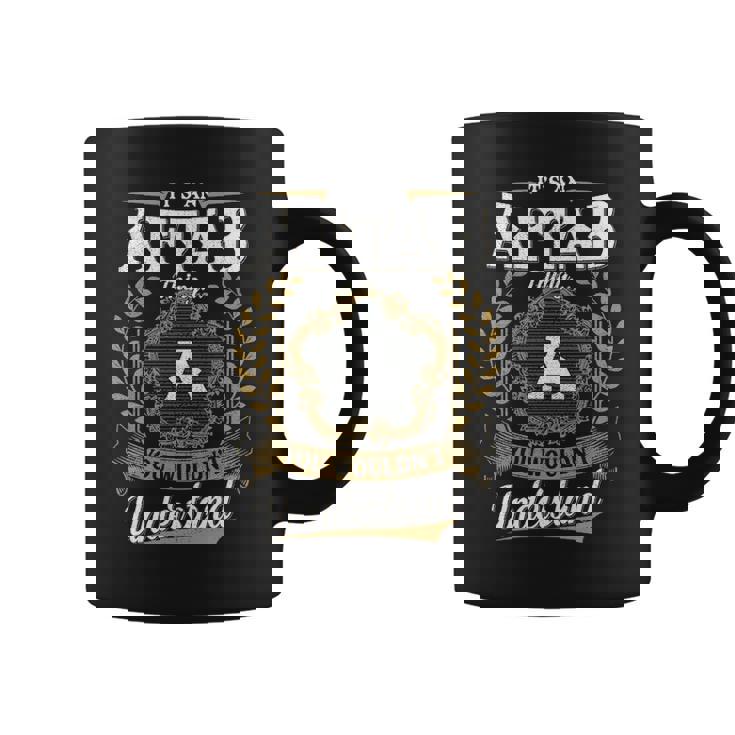 It's An Aftab Thing You Wouldn't Understand Personalized Last Name Aftab Family Crest Coat Of Arm Coffee Mug