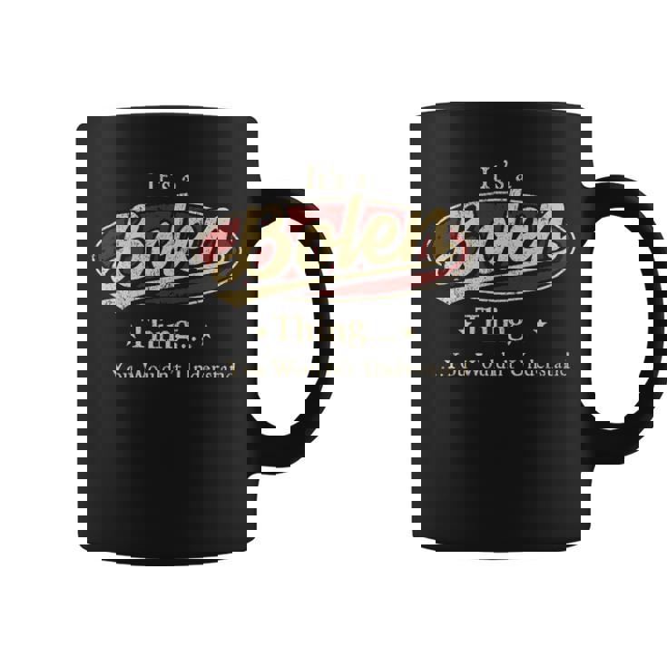 It's A Bolen Thing You Wouldn't Understand Coffee Mug