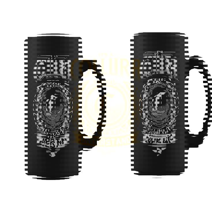 Its A Collura Thing You Wouldnt Understand Name Vintage Coffee Mug