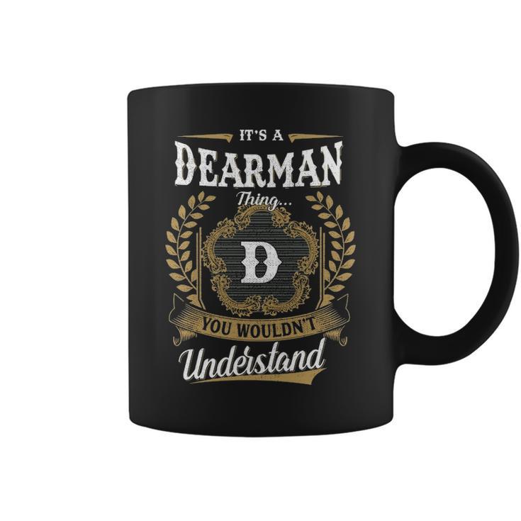 It's A Dearman Thing You Wouldn't Understand Personalized Last Name Dearman Family Crest Coat Of Arm Coffee Mug