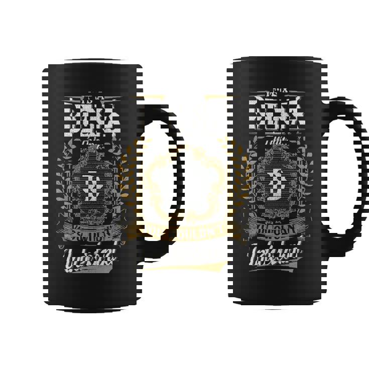 It's A Dena Thing You Wouldn't Understand Personalized Last Name Dena Family Crest Coat Of Arm Coffee Mug
