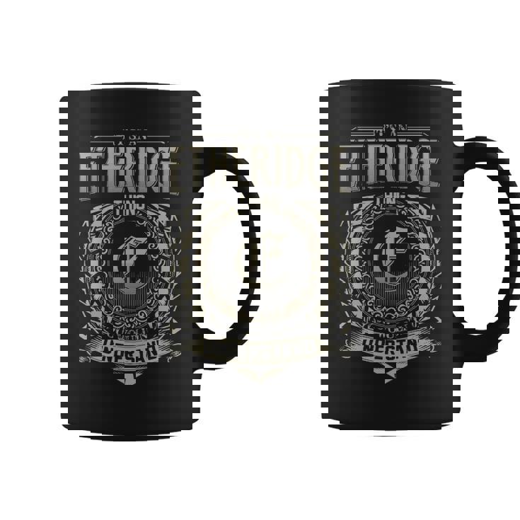 It's An Etheridge Thing You Wouldn't Understand Coffee Mug
