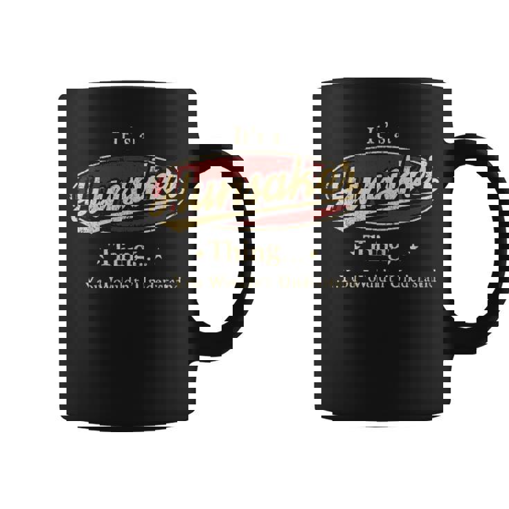 It's A Hunsaker Thing You Wouldn't Understand Coffee Mug