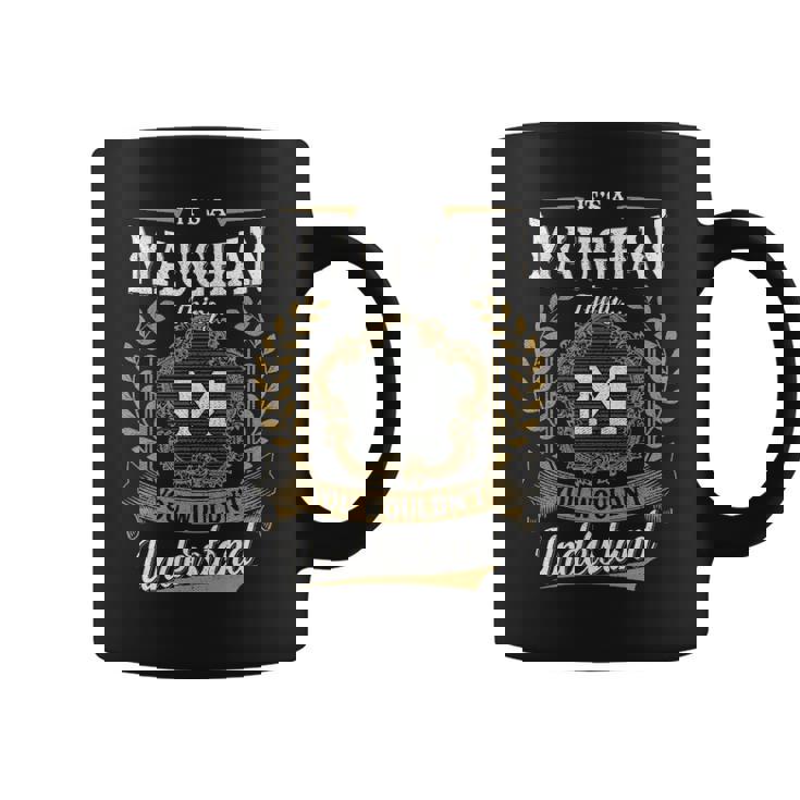 It's A Maughan Thing You Wouldn't Understand Personalized Last Name Maughan Family Crest Coat Of Arm Coffee Mug