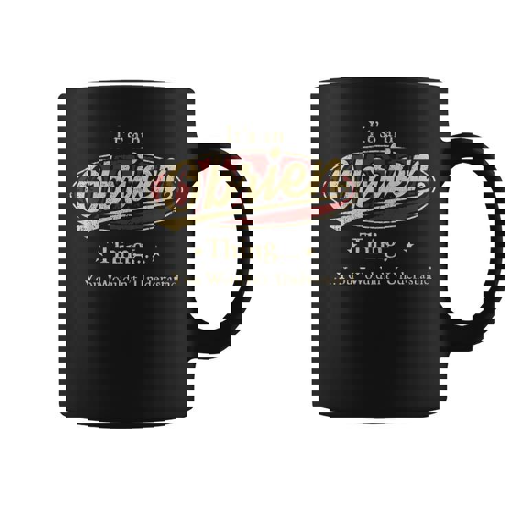 It's A Obrien Thing You Wouldn't Understand Coffee Mug