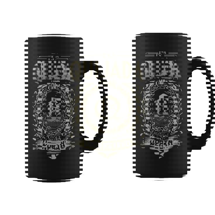 It's A Quijada Thing You Wouldn't Understand Coffee Mug