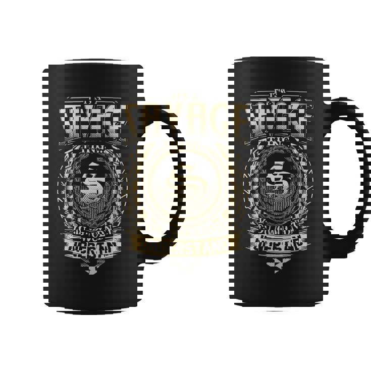 It's A Savage Thing You Wouldn't Understand Savage Last Name Coffee Mug