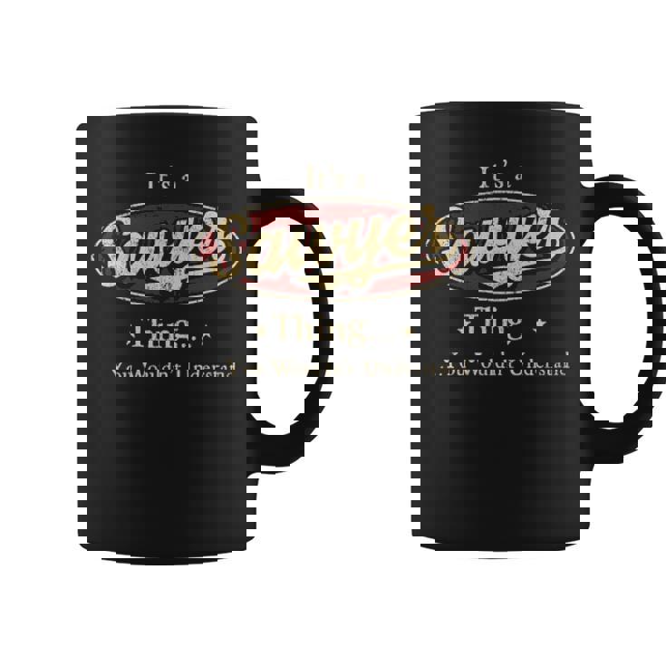 It's A Sawyer Thing You Wouldn't Understand Coffee Mug