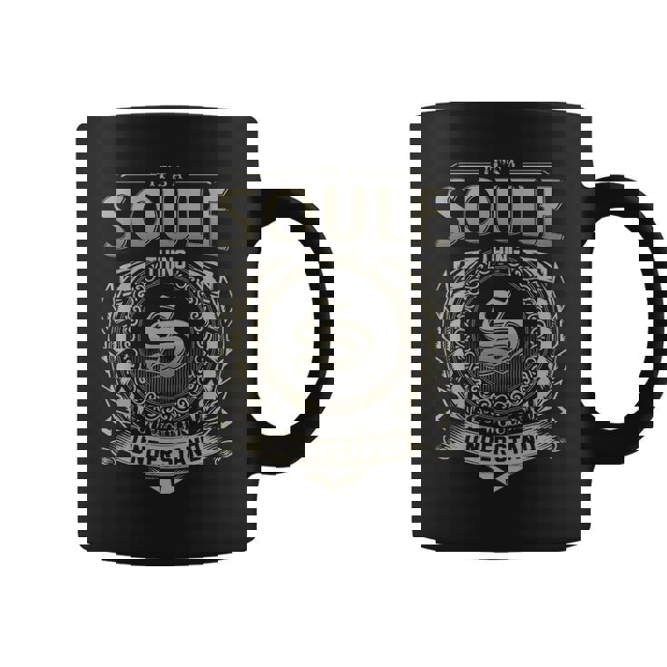 It's A Soule Thing You Wouldn't Understand Coffee Mug