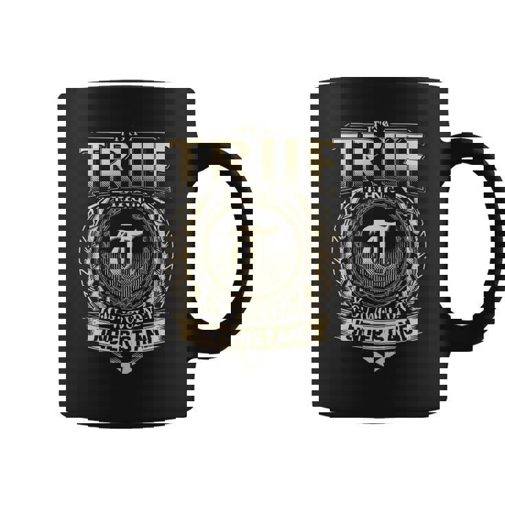 Its A True Thing You Wouldnt Understand Name Vintage Coffee Mug