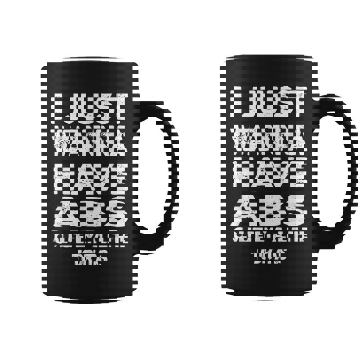 I Just Want Absolutely All The Tortas For Foodie Coffee Mug