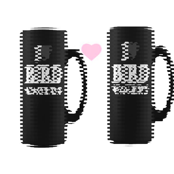 I Love Bird Watching I Heart Bird Watching Lover Watcher Coffee Mug