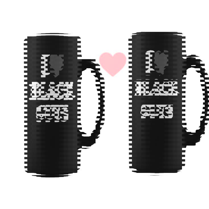 I Love Black Guys I Heart Black Guys Coffee Mug