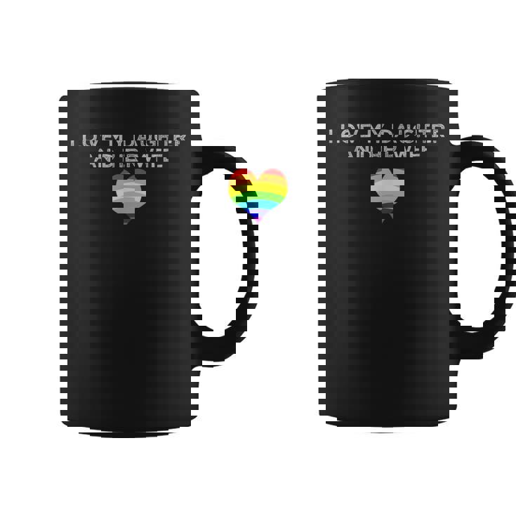 I Love My Daughter And Her Wife Rainbow Heart Queer Family Coffee Mug