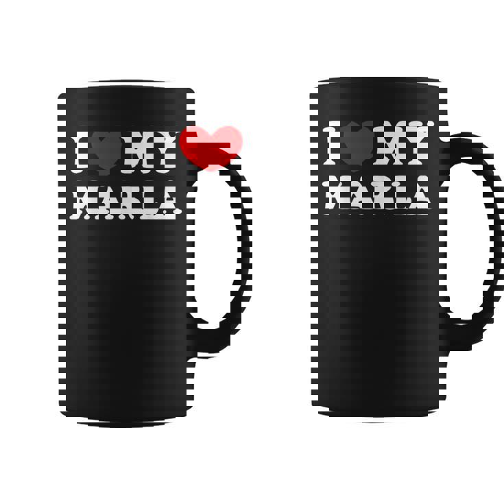 I Love My Marla I Heart My Marla Coffee Mug
