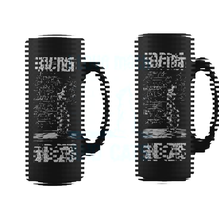 I Love Math And Cats Cat Lover Science Teacher Student Coffee Mug