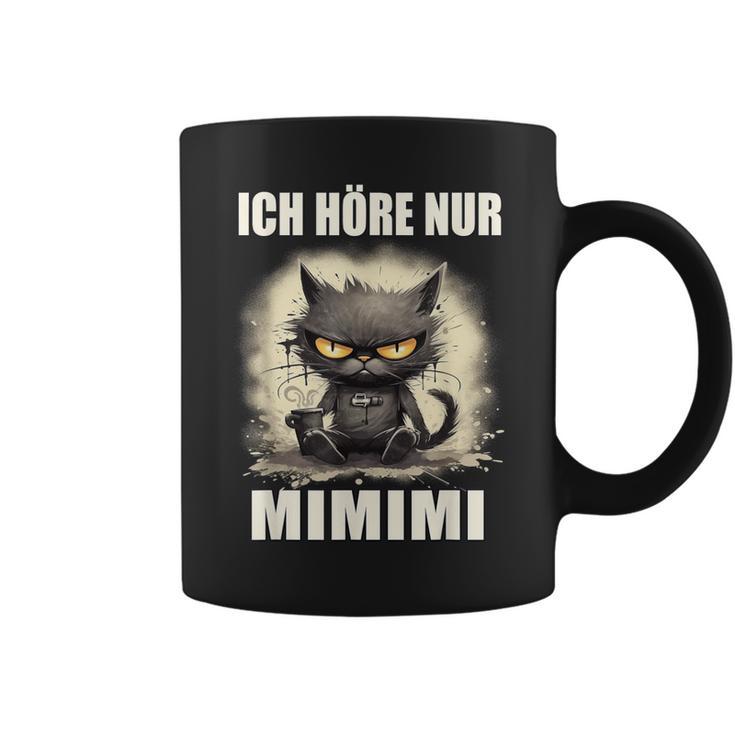 Mi Mi Mi Heulsuse Heul Doch Ich Hörre Nur Mimimi Tassen