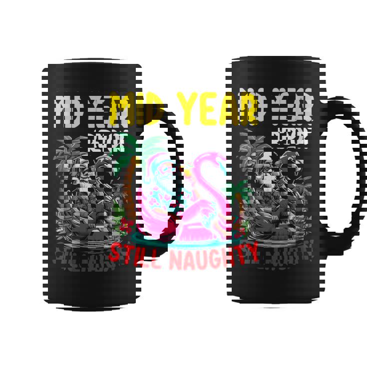 Mid Year Report Still Naughty Santa Summer Tropical Xmas Coffee Mug
