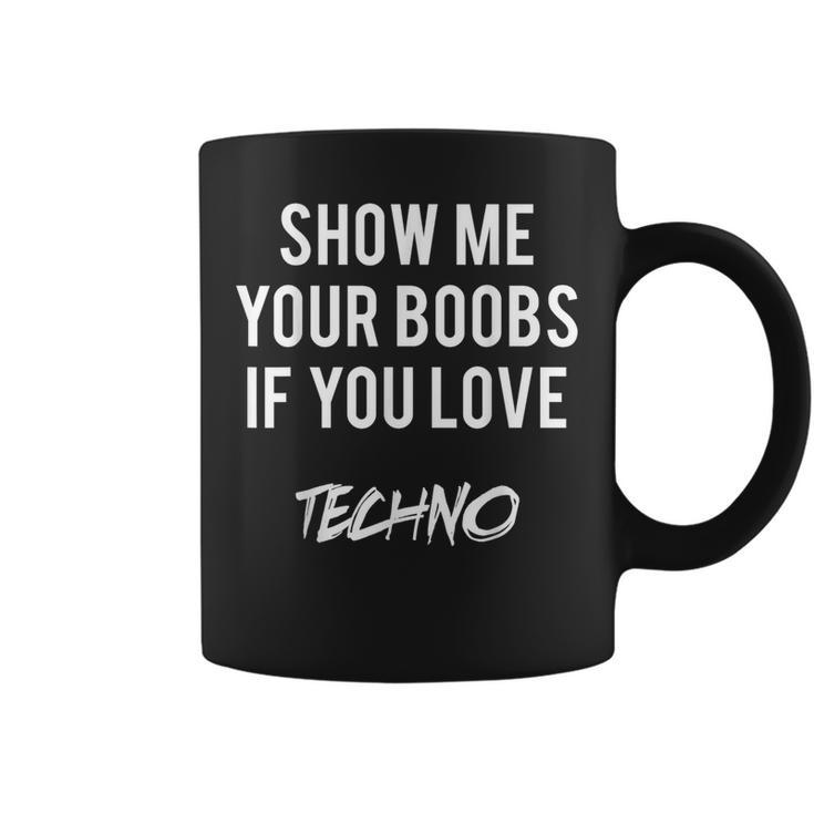 Montrez-Moios Seins Sious Aimez La Techno Drôle Musique Rave Tasse