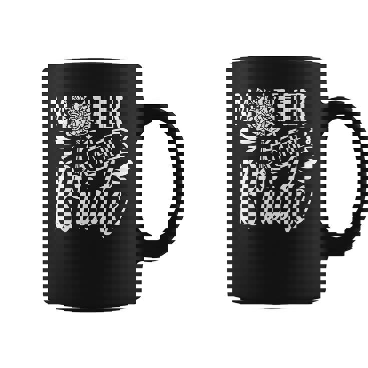 Mother Of The Bride Bachelorette Cute Party Wedding Mom Coffee Mug